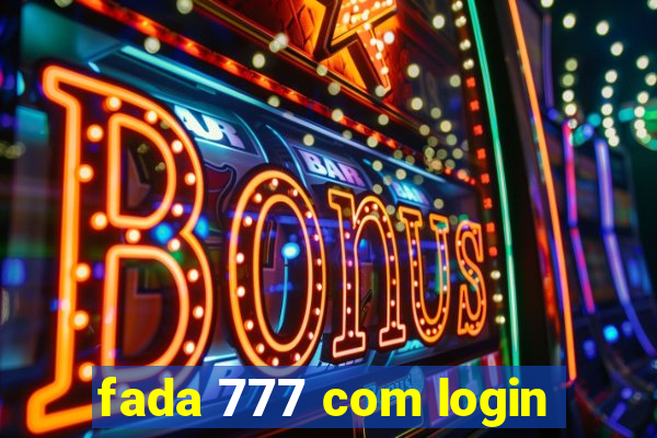 fada 777 com login